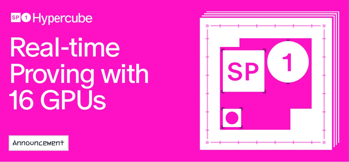 SP1 Hypercube Achieves Real Time Proving with 16 GPUs