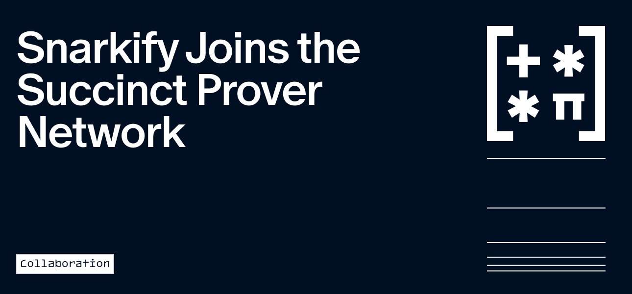Snarkify Joins the Succinct Prover Network