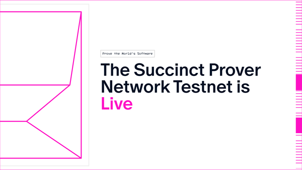 The Succinct Prover Network Testnet is Live